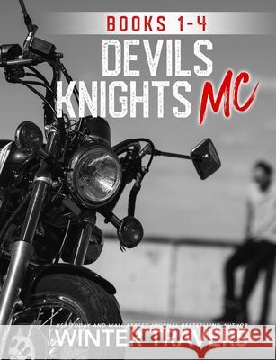 Devil's Knights MC: Books 1-4 Mary Meredith Winter Travers 9781709764332 Independently Published