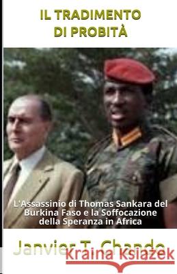Il Tradimento Di Probità: L'Assassinio di Thomas Sankara del Burkina Faso e la Soffocazione della Speranza in Africa Tchouteu, Janvier 9781709770999