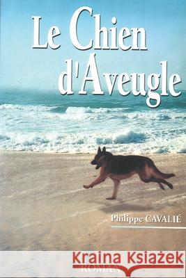 Le chien d'aveugle Cavali 9781709896675 Independently Published