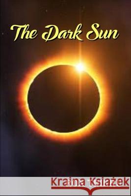 The Dark Sun Rox Trikru 9781709911682 Independently Published