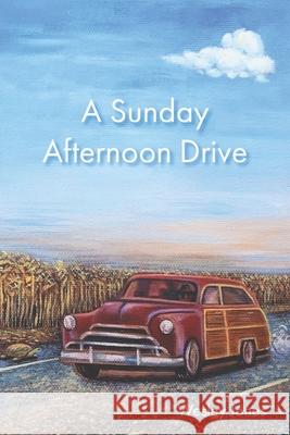 A Sunday Afternoon Drive Wesley Jones 9781709928659