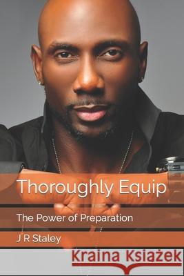 Thoroughly Equip Jonathan R. Staley J. Ross 9781709945977 Independently Published