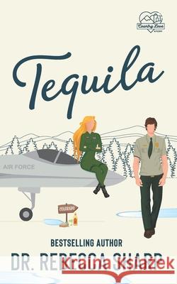 Tequila: A Country Love Story Dr Rebecca Sharp 9781709947933 Independently Published