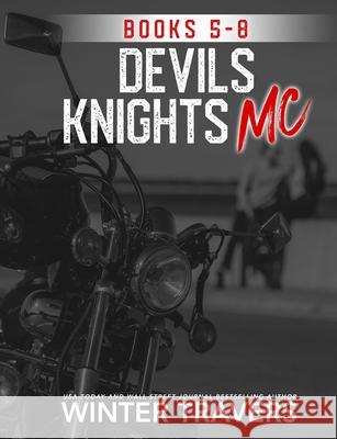 Devil's Knights MC: Books 5-8 Mary Meredith Winter Travers 9781710048131