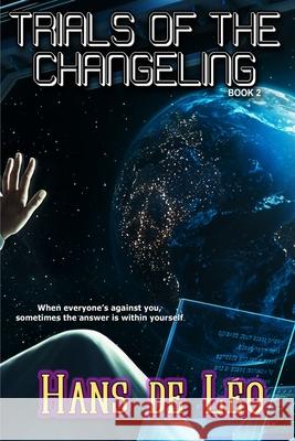 Trials of the Changeling Hans D 9781710089707 Independently Published
