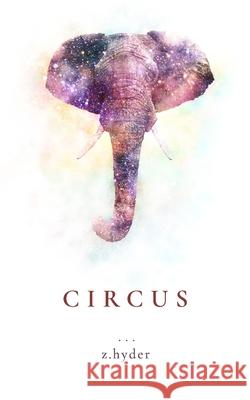 Circus Z Hyder 9781710090901