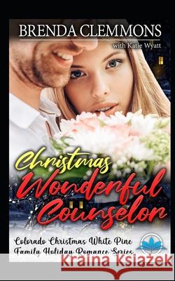 Christmas Wonderful Counselor Katie Wyatt Brenda Clemmons 9781710210040 Independently Published