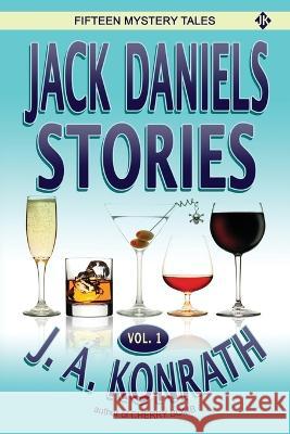 Jack Daniels Stories Vol. 1 J. a. Konrath 9781710217100