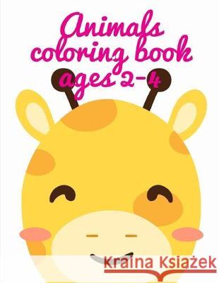 Animals coloring book ages 2-4: A Funny Coloring Pages, Christmas Book for Animal Lovers for Kids J. K. Mimo 9781710229974 Independently Published