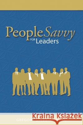 PeopleSavvy for Leaders Gregory Stebbin 9781710365535 Independently Published