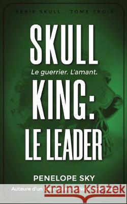 Skull King: Le leader Penelope Sky 9781710392449 Independently Published