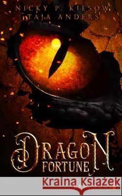 Dragon Fortune: Episode 4 Taja Anders Nicky P. Kiesow 9781710475074 Independently Published