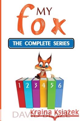 My Fox: The Complete Series David Blaze 9781710628975 Independently Published