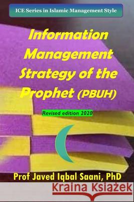 Information Management Strategy of the Prophet  Javed Iqbal Saani 9781710682380