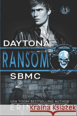 Ransom: Soulless Bastards MC Daytona: Book 3 Erin Trejo 9781710708561 Independently Published