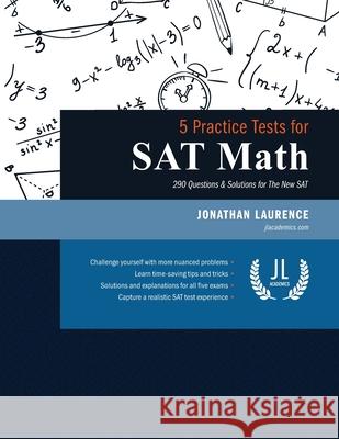 5 Practice Tests for SAT Math Jonathan Laurence 9781710786019 Independently Published