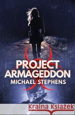 Project Armageddon Michael Stephens 9781710952100