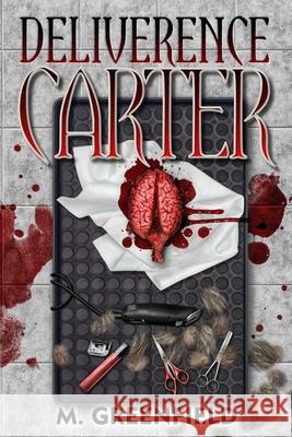 Deliverence Carter M. Greenfield 9781710967487 Independently Published