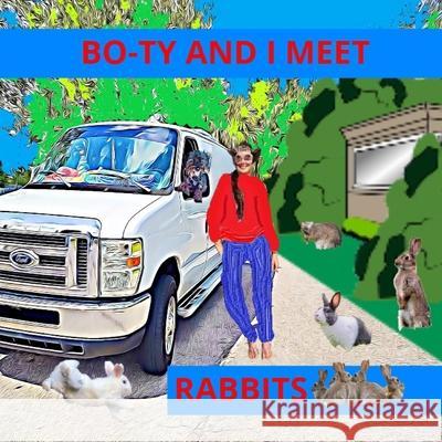 Bo-Ty and I Meet Rabbits Sindy Williams 9781710977721