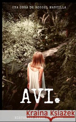 AVI: Cuentos Mario Rossel Herrer 9781711001883 Independently Published