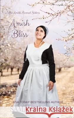 Amish Bliss: Amish Romance Samantha Price 9781711003009 Independently Published