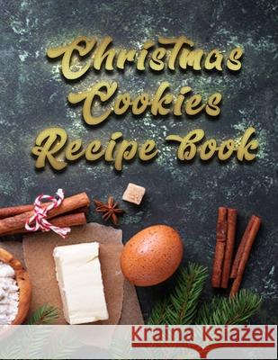 Christmas cookies recipe book: Super Christmas book with 100 pages Coloring Boo 9781711008301