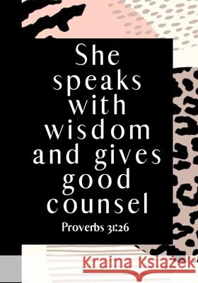 She Speaks with Wisdom and Gives Good Counsel: Pink Animal Print Kasey M. Cooper 9781711024479 Independently Published