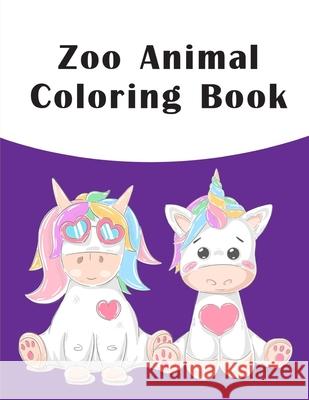 Zoo Animal Coloring Book: picture books for children ages 4-6 J. K. Mimo 9781711050461 Independently Published