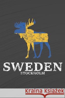 Wikstroem - Notes: Schweden Elch Flagge Sweden Stocckholm used look - ewiger Kalender 15,24 x 22,86 Felix Ode 9781711128047 Independently Published