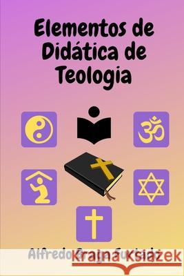 Elementos de Didática de Teologia Furtado, Alfredo Braga 9781711190457 Independently Published