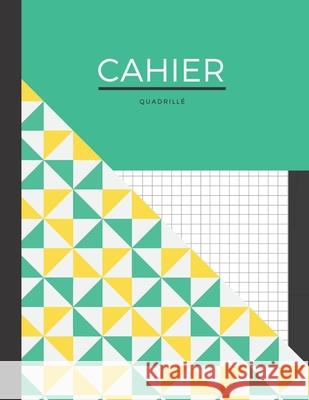 Cahier quadrillé: cahier de note, cahier de dessin et / ou de croquis Cahiers, Petits Carreaux 9781711214078