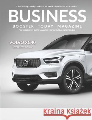 Business Booster Today Magazine: Introducing the Vovlo XC40 Sue Baumgartner-Bartsch Christian Bartsch 9781711224183