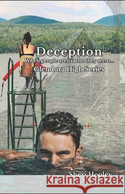 Deception: When people aren't who they seem... Sheri Hooley 9781711299662