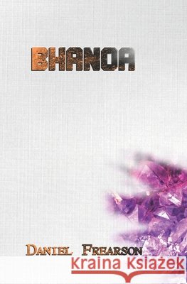 Bhanoa Daniel Frearson 9781711378565