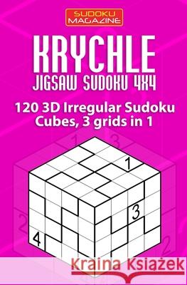 Krychle Jigsaw Sudoku 4x4: 120 3D Irregular Sudoku Cubes, 3 grids in 1 Sudoku Magazine 9781711637044