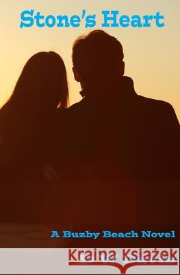 Stone's Heart: A Buzby Beach Novel Dw Davis 9781711864808 Independently Published