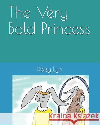 The Very Bald Princess Daisy Lyn 9781711892948