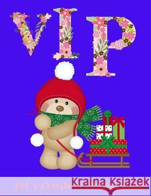 VIP: Kid's Christmas Drawing Book J. a. Jasmine 9781711929972 