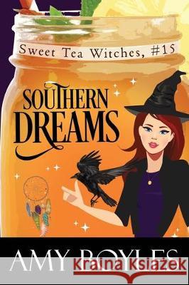 Southern Dreams Amy Boyles 9781712158401