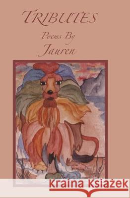 Tributes Jauren Miller 9781712183441 Independently Published