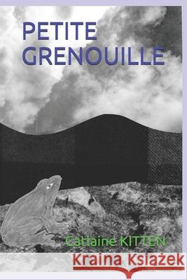 Petite Grenouille Catlaine Kitten 9781712207871 Independently Published