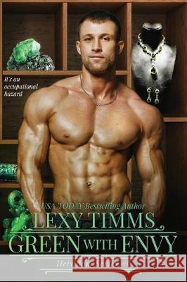 Green With Envy Lexy Timms 9781712213803 Independently Published