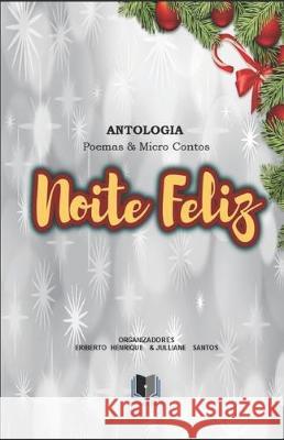 Antologia Noite Feliz Varios Autores 9781712226353 Independently Published