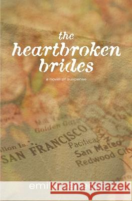 The Heartbroken Brides Emily Senecal 9781712261538 Independently Published