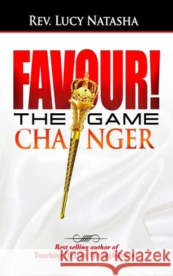 Favour The Game Changer Lucy Natasha 9781712405826 Independently Published