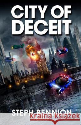 City Of Deceit Steph Bennion 9781712442234 Independently Published