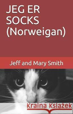 JEG ER SOCKS (Norweigan) Jeff And Mary Smith 9781712444917 Independently Published