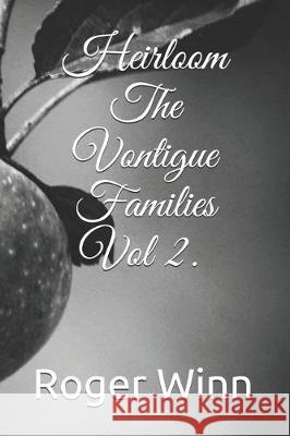 Heirloom: The Vontigue Families Vol. 2 Roger Taylor Win 9781712548394