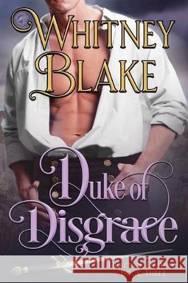 Duke of Disgrace Whitney Blake 9781712560242 Independently Published