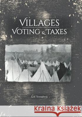 Villages Voting & Taxes Leif Youngberg 9781712622896